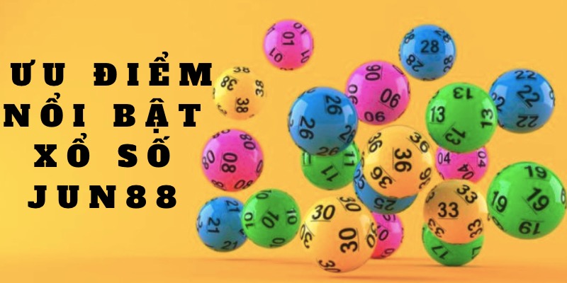 Ưu điểm nổi bật của sảnh game xổ số